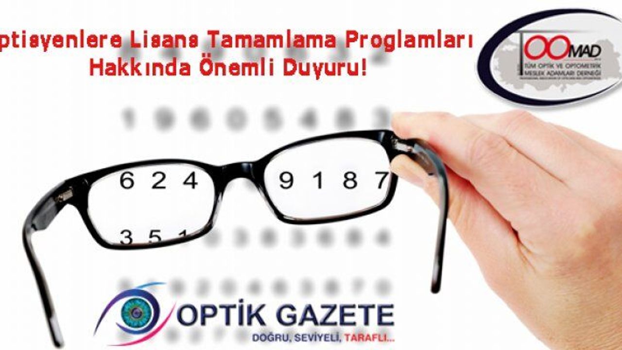 Optisyenlere Lisans Tamamlama Proglamları Hakkında Önemli Duyuru!