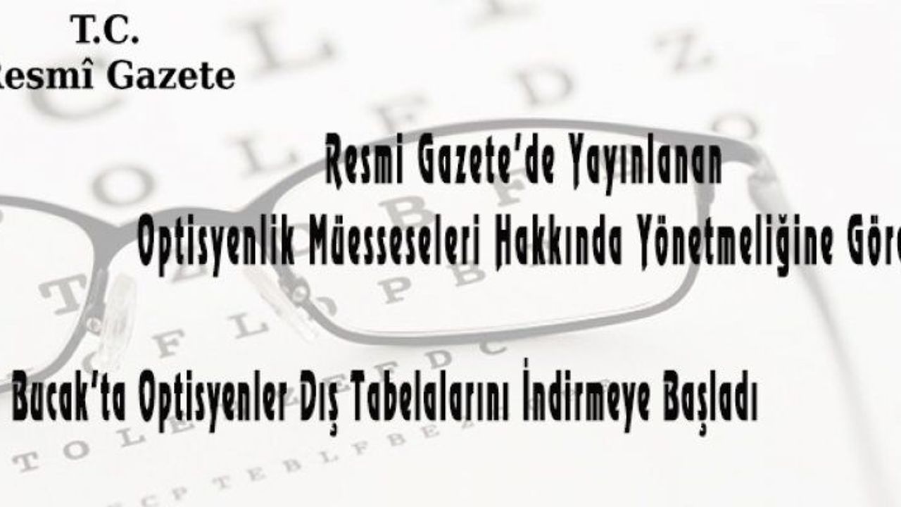 Bucak'ta Optisyenler Dış Tabelaları İndirmeye Başladı