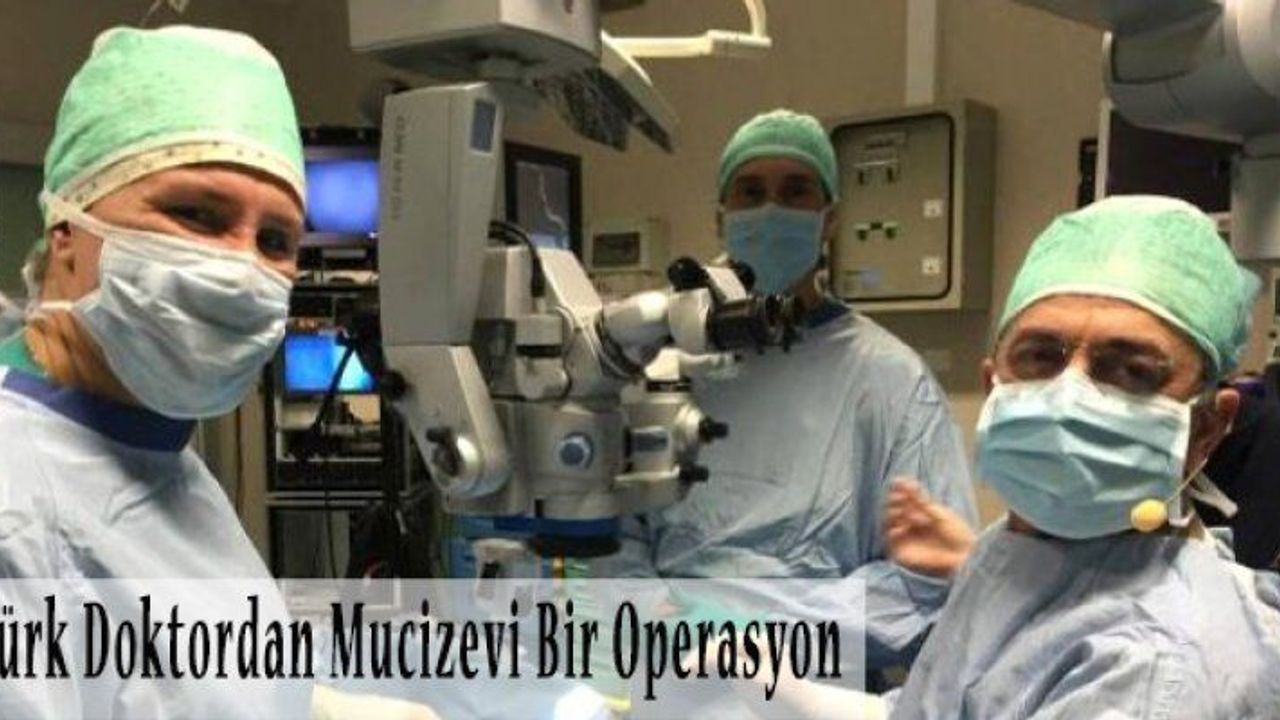 Türk Doktordan Mucizevi Bir Operasyon