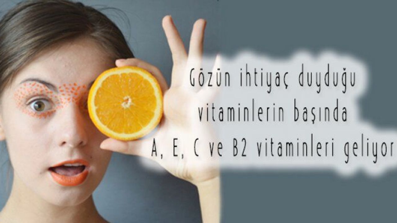 Göz Sağlığı İçin Vitamin Ağırlıklı Beslenin