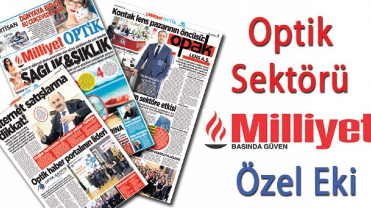 Opak Lens ve Optik Gazete Milliyet Optik'te!