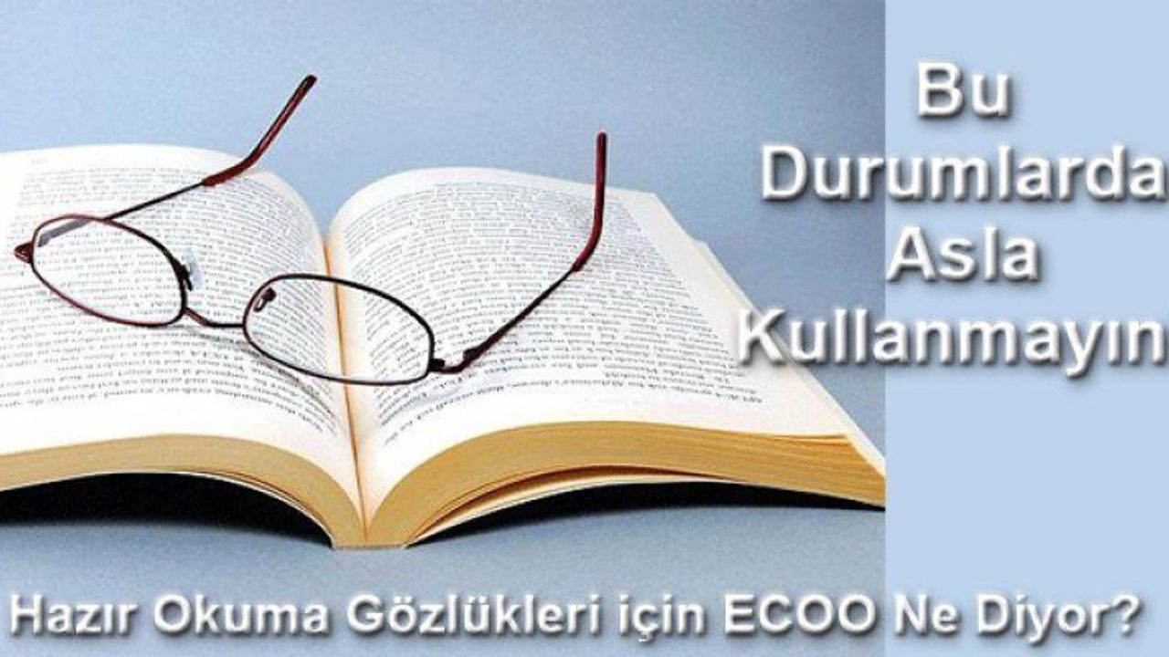 Hazır Okuma Gözlükleri için ECOO Ne Diyor?