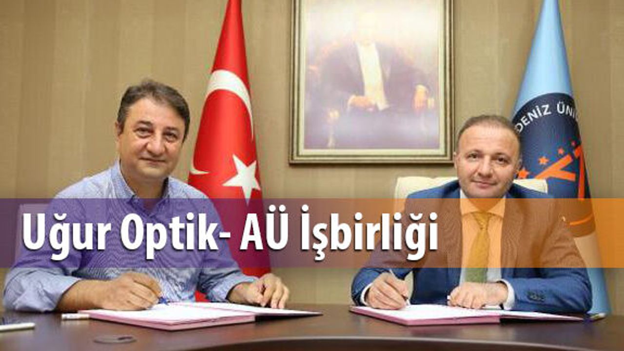 Uğur Optik Akdeniz Üniversitesi ile İşbirliği Protokolü İmzaladı