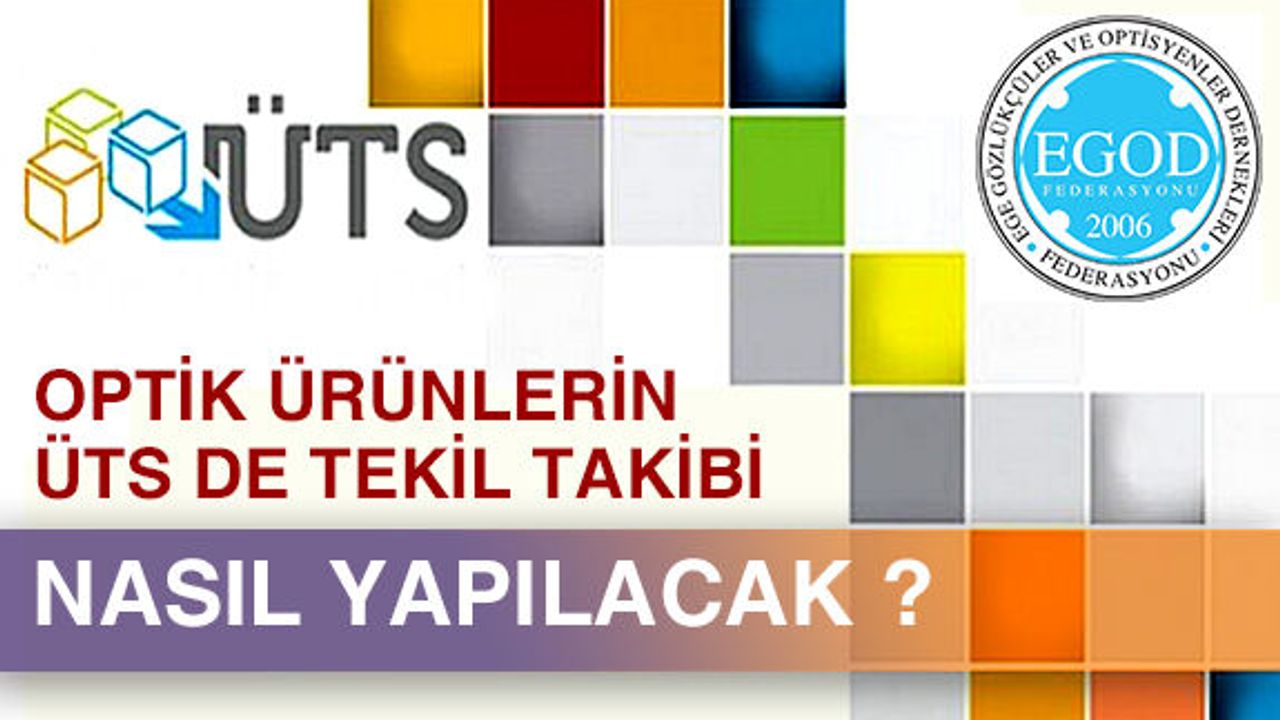 OPTİK ÜRÜNLERİN  ÜTS DE TEKİL TAKİBİ DETAYLI ANLATIM