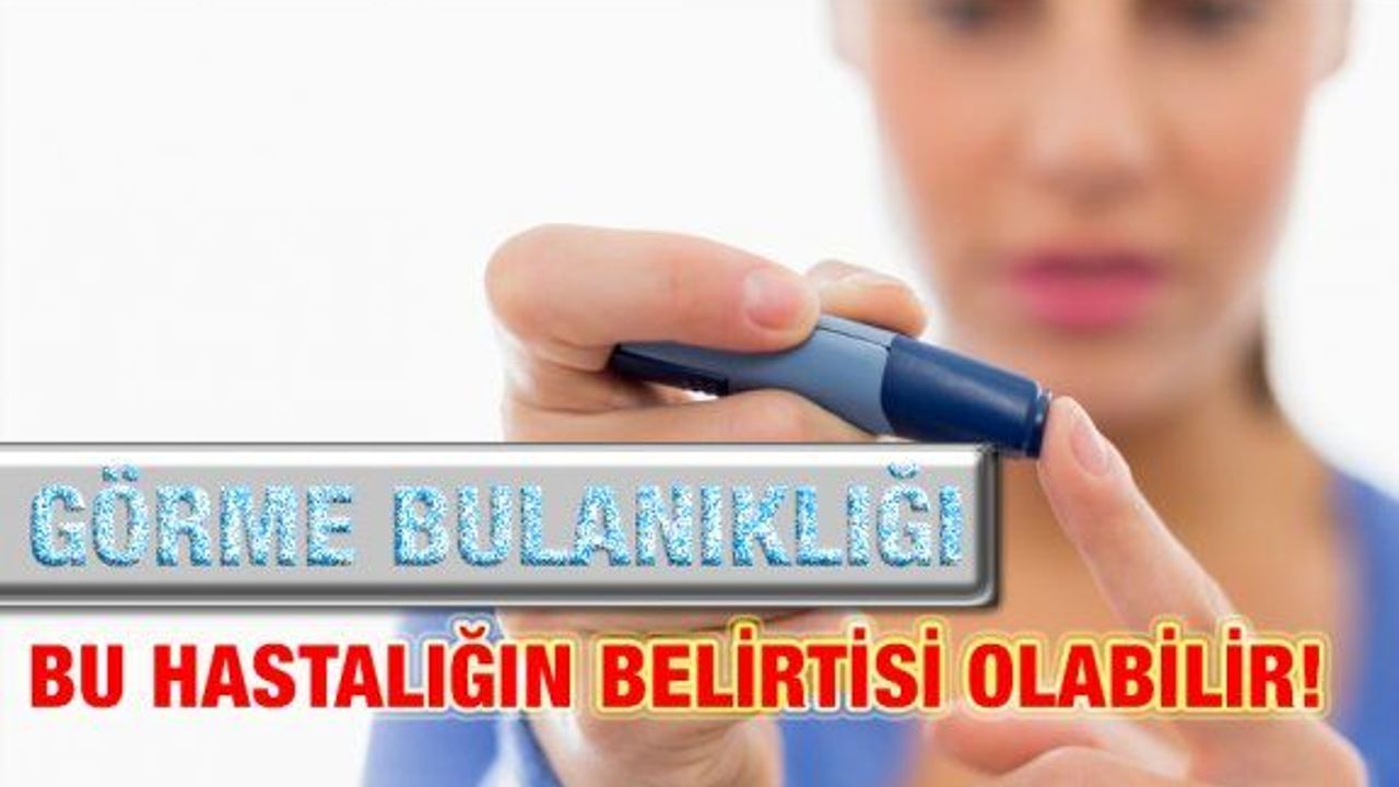 Görme Bulanıklığı Ve Geçmeyen Kaşıntı İle Kendini Gösterebiliyor.