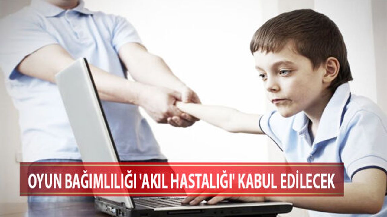 Oyun Bağımlılığı 'Akıl Hastalığı' Kabul Edilecek