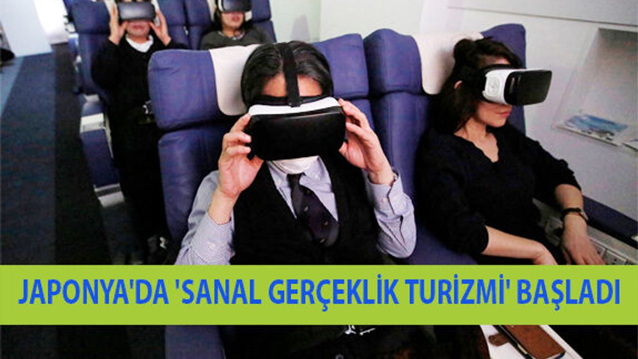 Japonya'da 'Sanal Gerçeklik Turizmi' Başladı