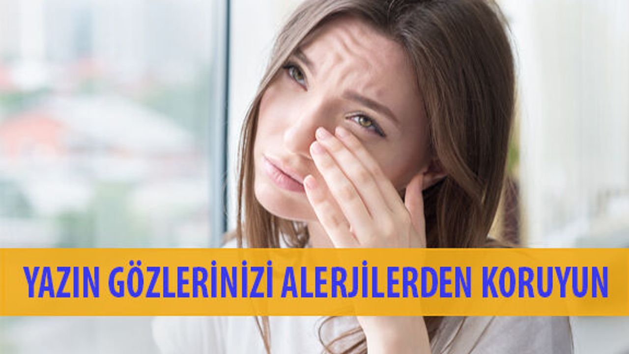 Yaz Aylarında Gözlerinizi Alerjilerden Koruyun!