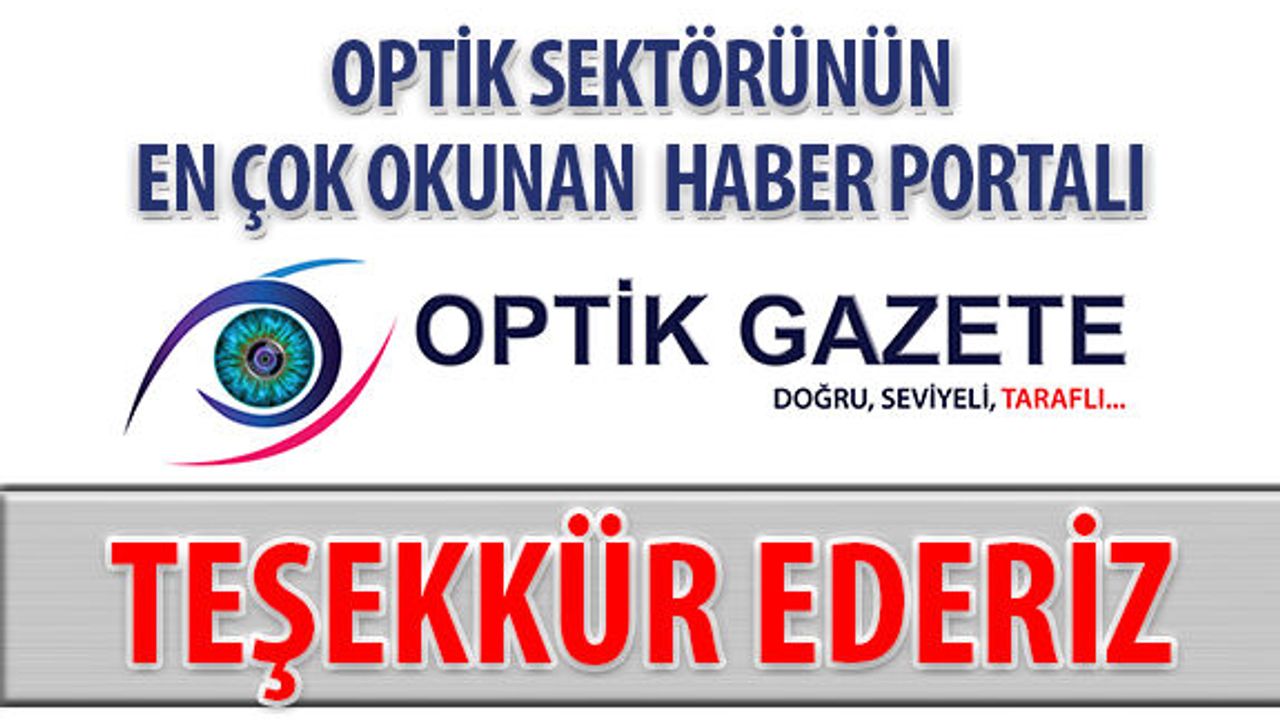 Optik Sektörünün En Çok Okunan Haber Portalı: Optik Gazete