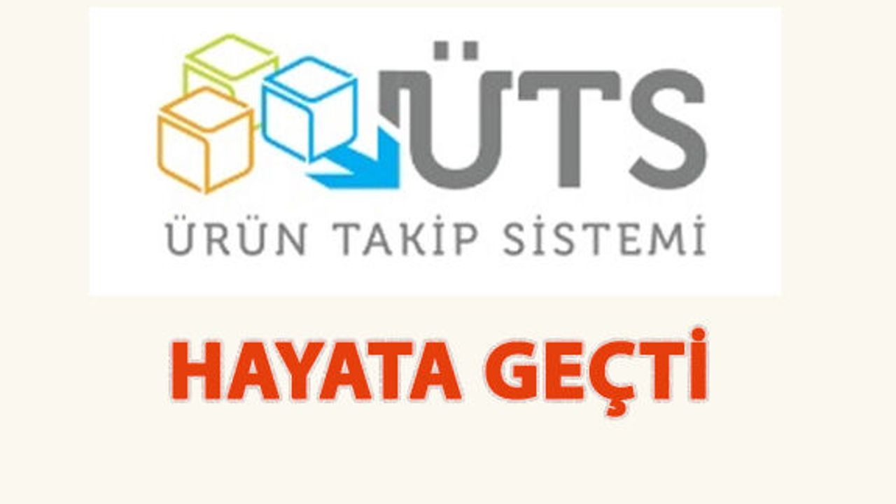 Ürün Takip Sistemi (ÜTS) Hayata Geçti!