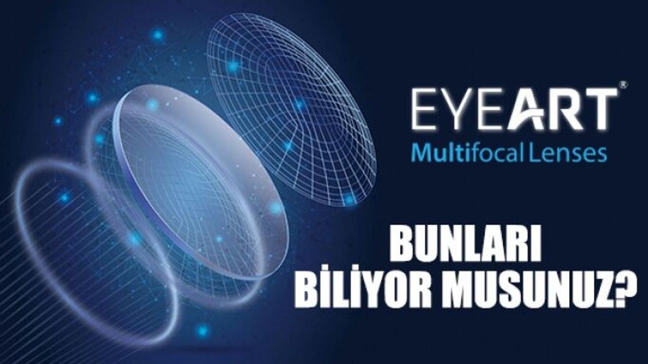 Üstün Özellikli EYEART Multifokal Özel Üretim Camlar