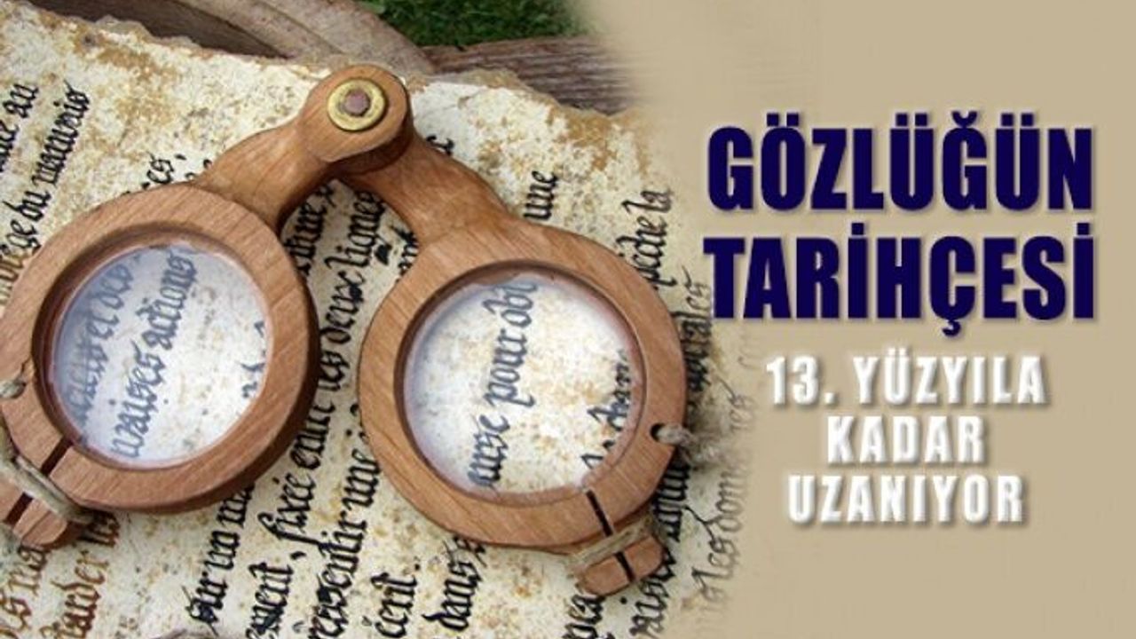 Gözlüğün Tarihçesi 13. Yüzyıla Kadar Uzanıyor!
