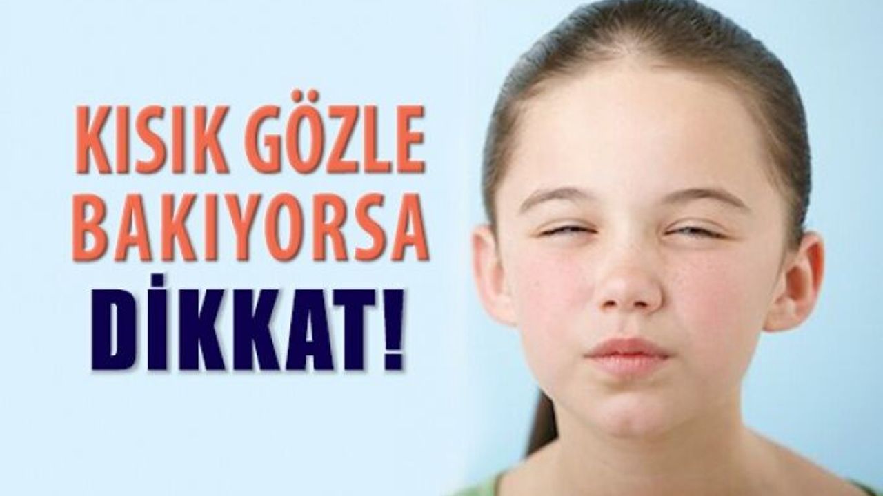 Kısık Gözle Bakmak Görme Bozukluğunun Habercisi