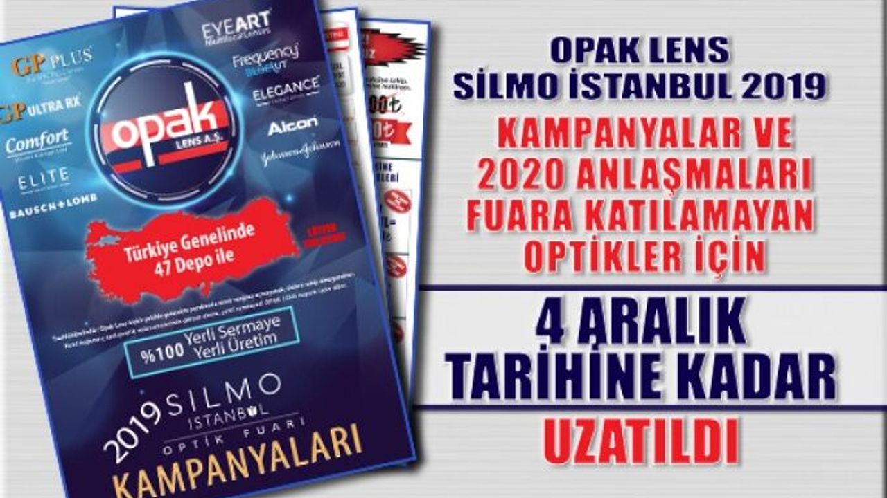 Opak Lens'in Silmoİstanbul 2019 Fuarına Özel Kampanyaları Uzatıldı