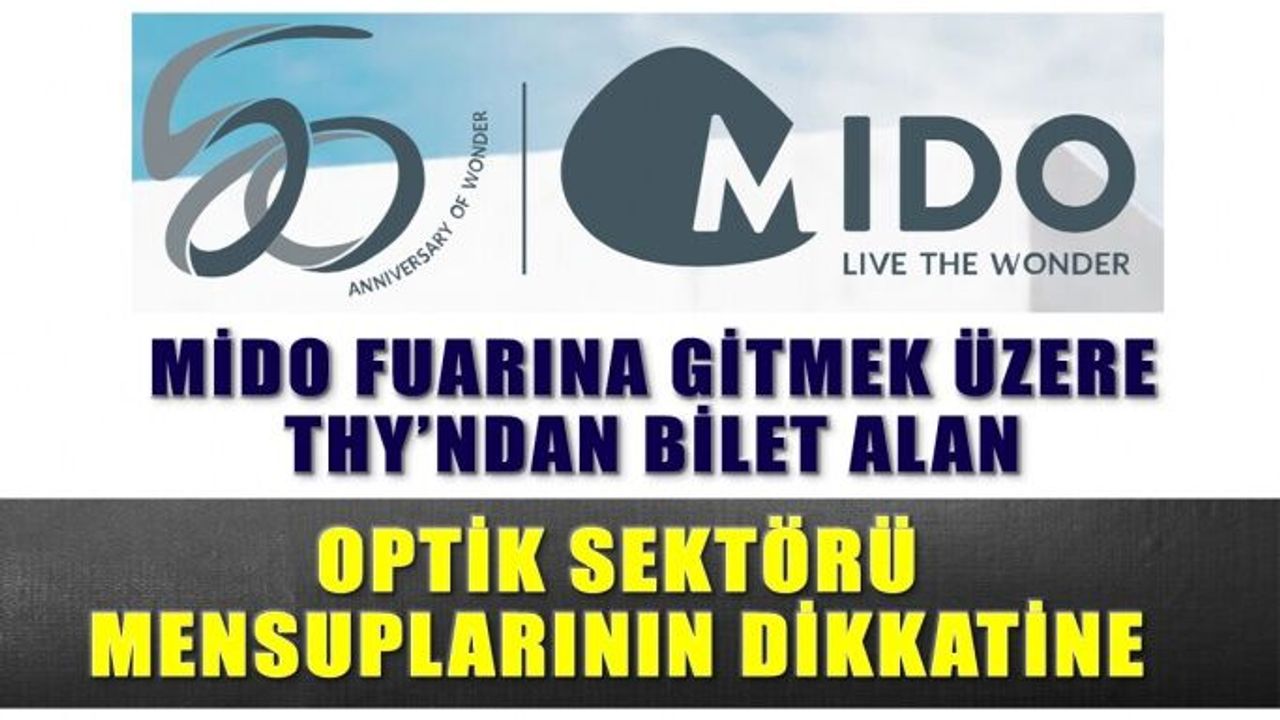 Mido2020 İçin THY’ndan Bilet Alan Optik Sektörü Mensuplarının Dikkatine
