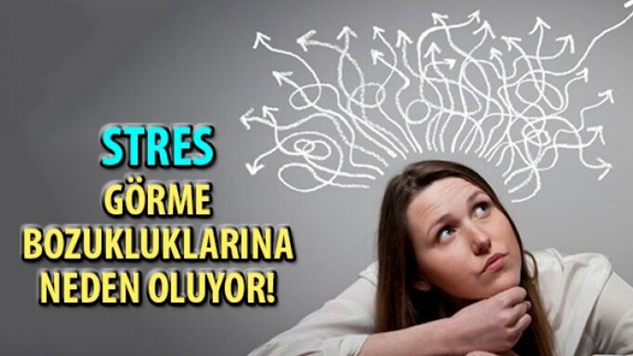 Psikolojik Etkiler Görme Bozukluklarına Neden Oluyor