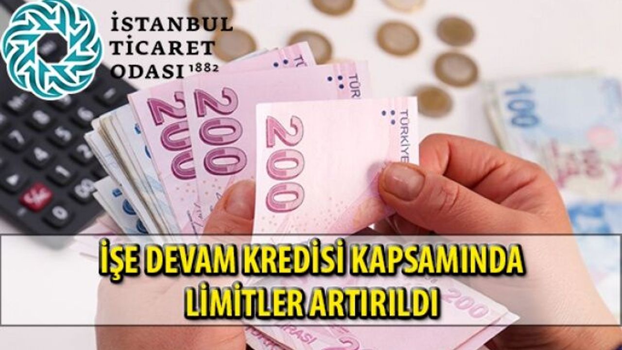 İşe Devam Kredisi Kapsamında Limitler Artırıldı