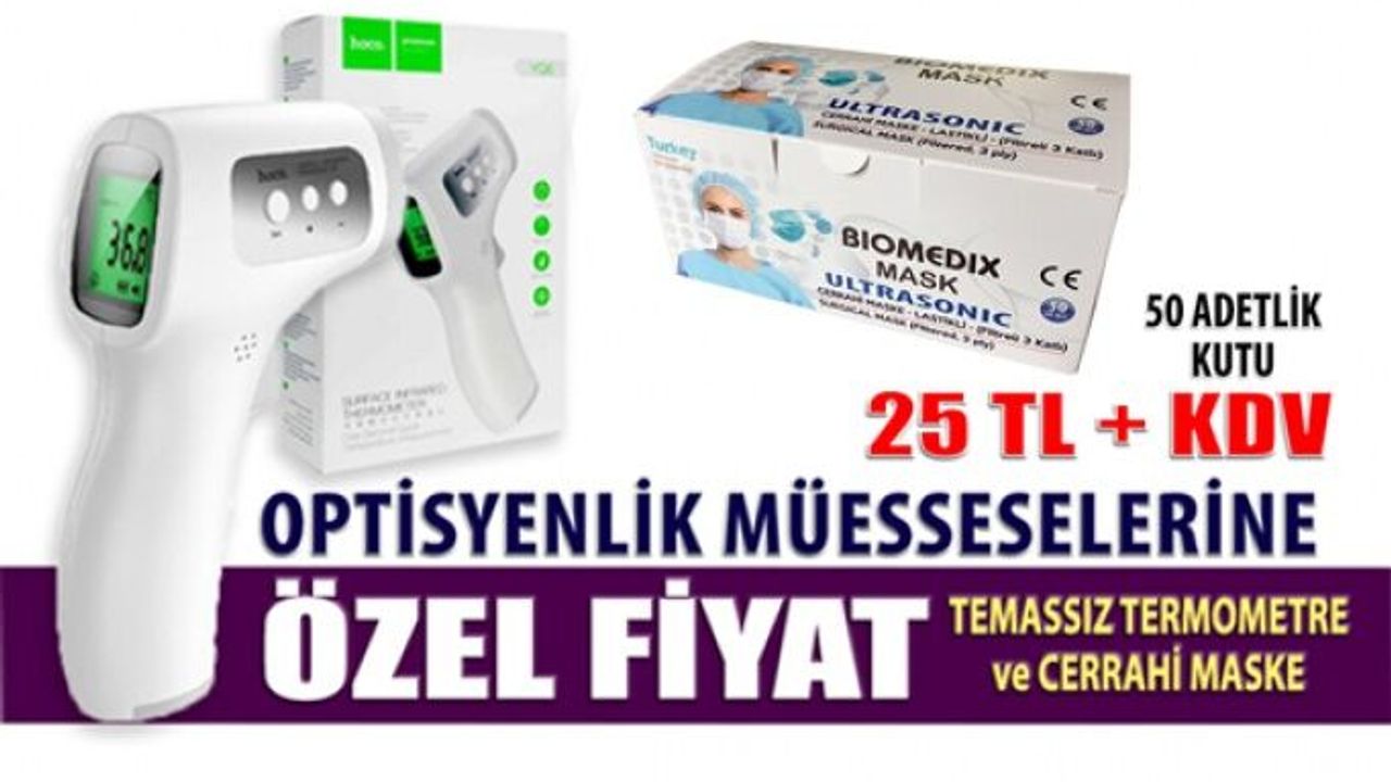 Cerrahi Maske ve Temassız Ateş Ölçer Optik Mağazalara Çok Özel Fiyat