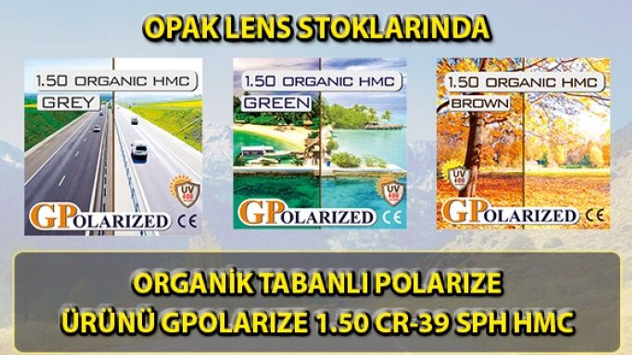 ORGANİK TABANLI POLARIZE ÜRÜNÜ GPOLARIZE 1.50 CR-39 SPH HMC OPAK LENS STOKLARINDA