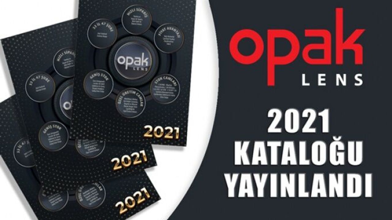 2021 Opak Lens Kataloğu Online Olarak Yayınlandı