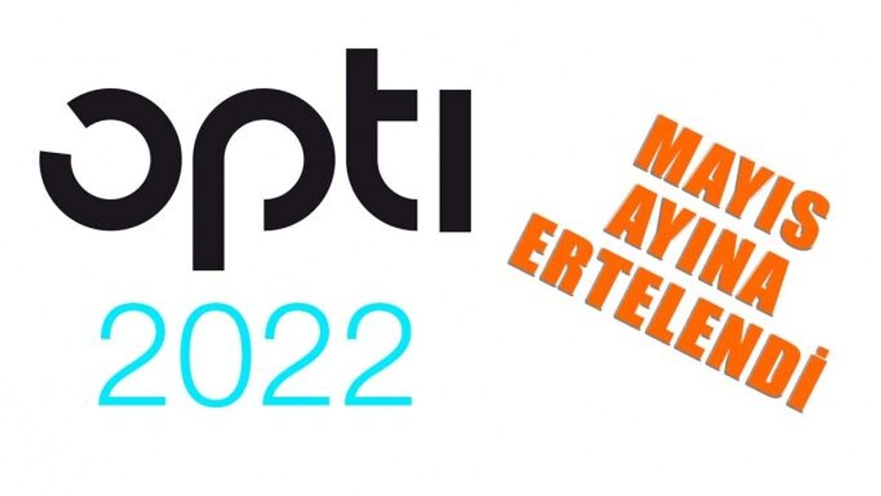 Opti Münih 2022 Mayıs Ayına Ertelendi