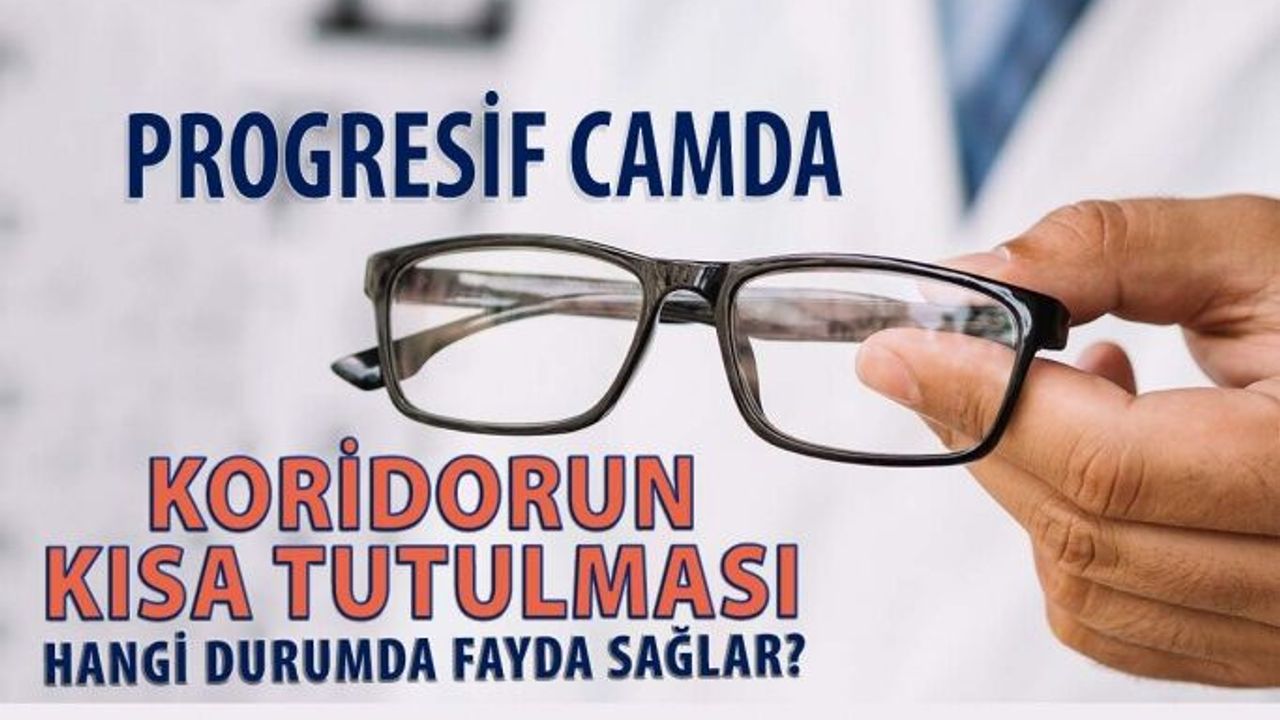 Progresif Camda Koridorun Kısa Tutulması Hangi Durumda Fayda Sağlar?