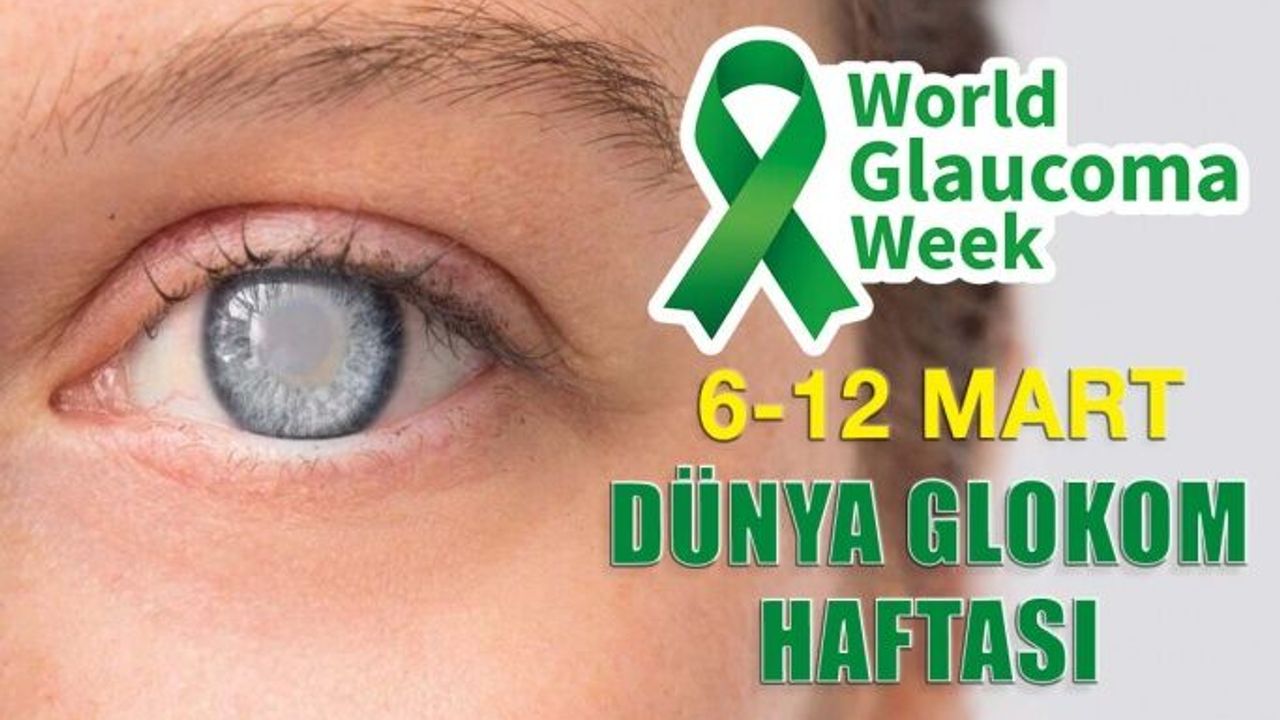 Dünya Glokom Haftası, Yeni Tedavi Umuduyla Kutlanıyor
