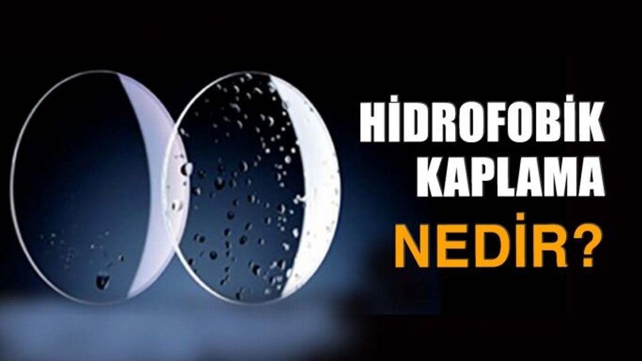 Gözlük Camlarında Hidrofobik Kaplama Nedir? Ne İşe Yarar?
