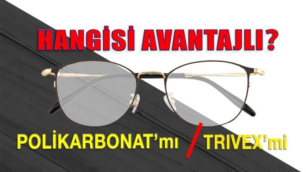 Trivex Gözlük Camları İle Polikarbonat Camları Kıyaslar mısınız?