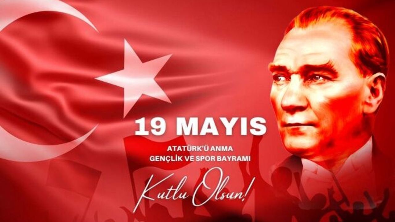 103. Yılında 19 Mayıs Atatürk'ü Anma Gençlik ve Spor Bayramı Kutlu Olsun