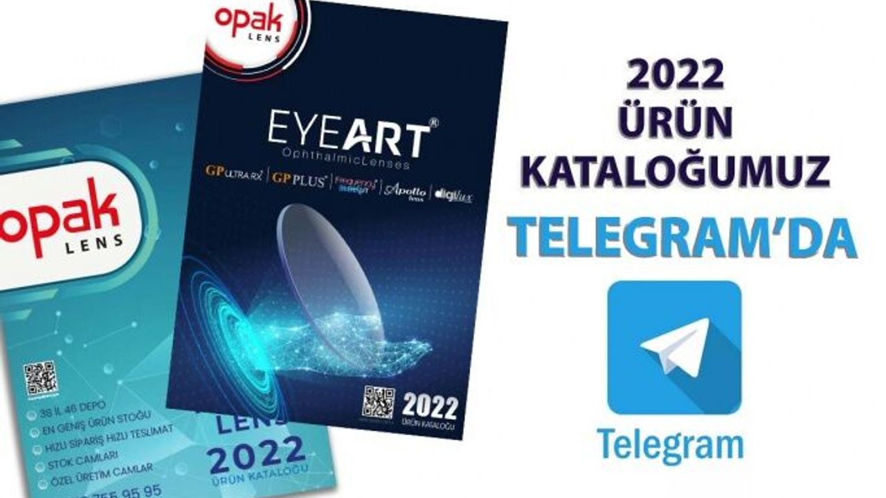 Opak Lens 2022 Ürün Kataloğu Telegram'da Yayınlandı
