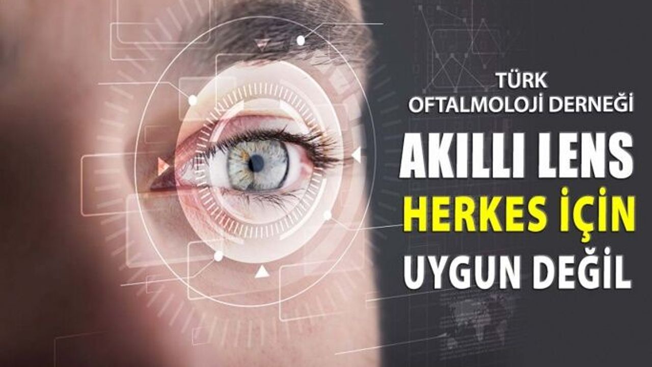 Türk Oftalmoloji Derneği, Akıllı Lenslerle İlgili Açıklama Yaptı