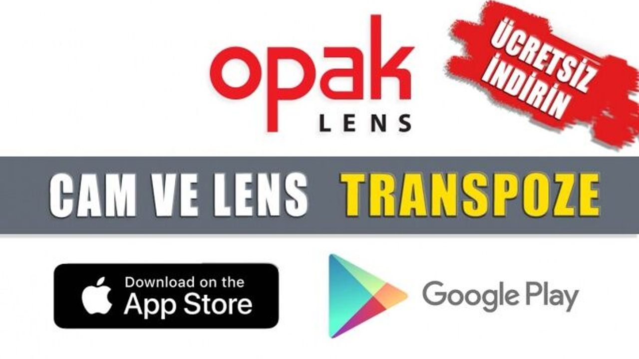 Opak Transpoze İle Cam ve Lenslerde Transpoze İşlemi Artık Daha Kolay