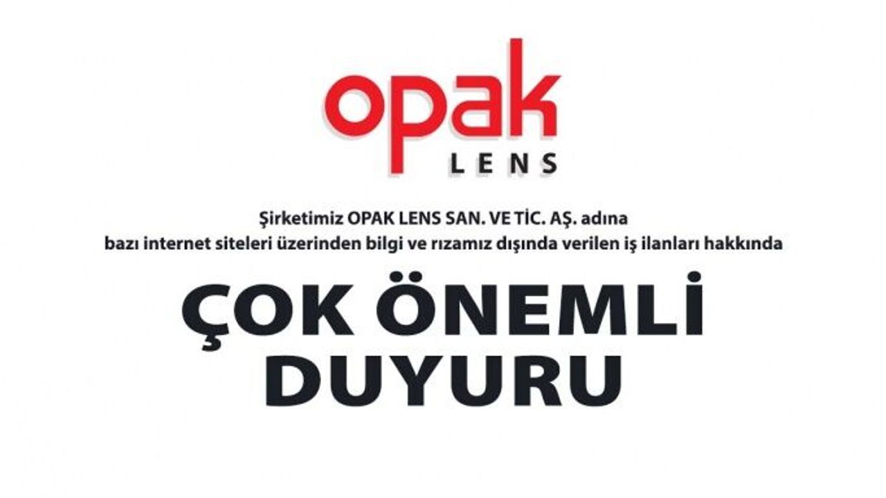 Opak Lens Adına Verilen Sahte İş İlanları Hakkında
