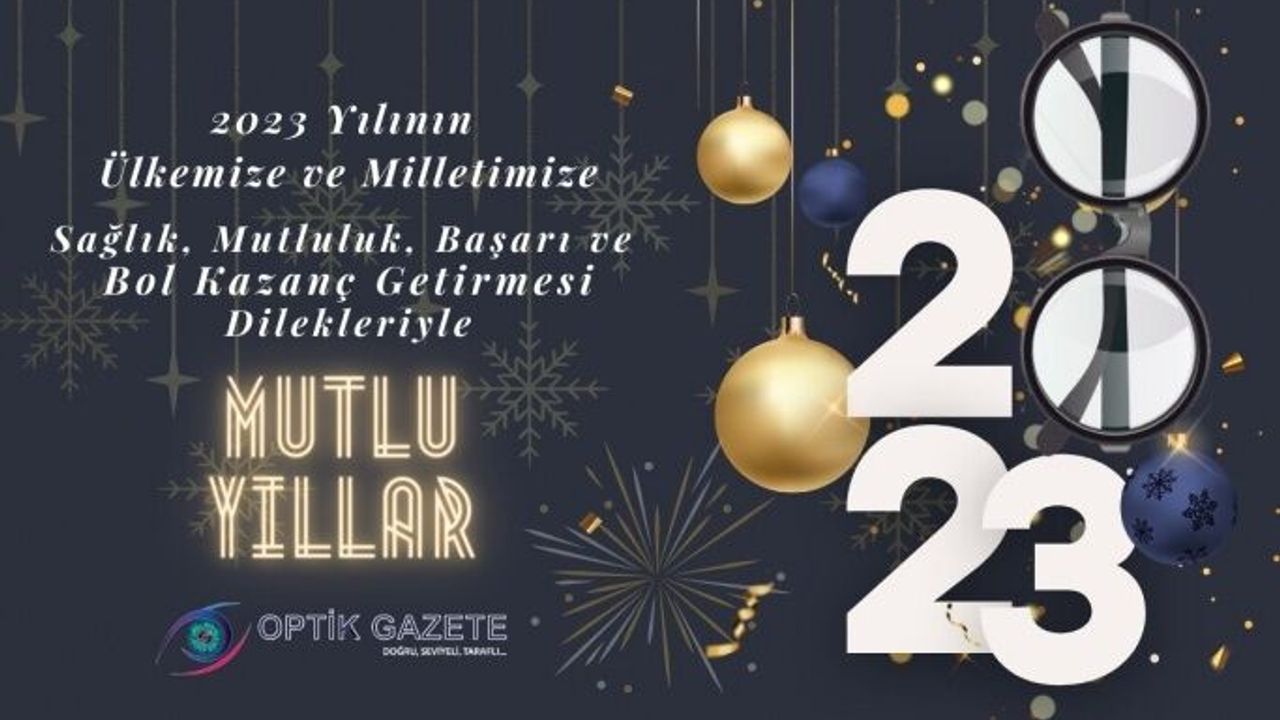 2023 Yılı Ülkemize ve Milletimize Bolluk, Bereket, Mutluluk Getirsin