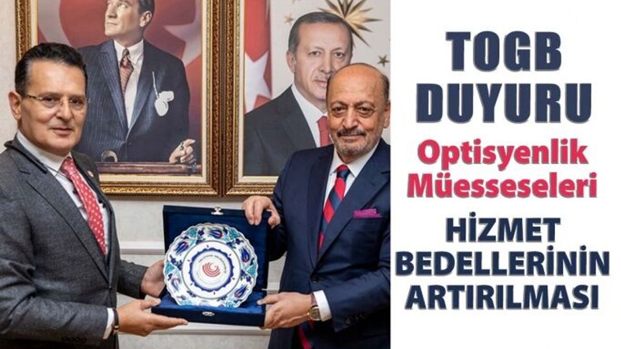 TOGB Duyurusu: Optisyenlik Müessesesi Hizmet Bedellerinin Artırılması