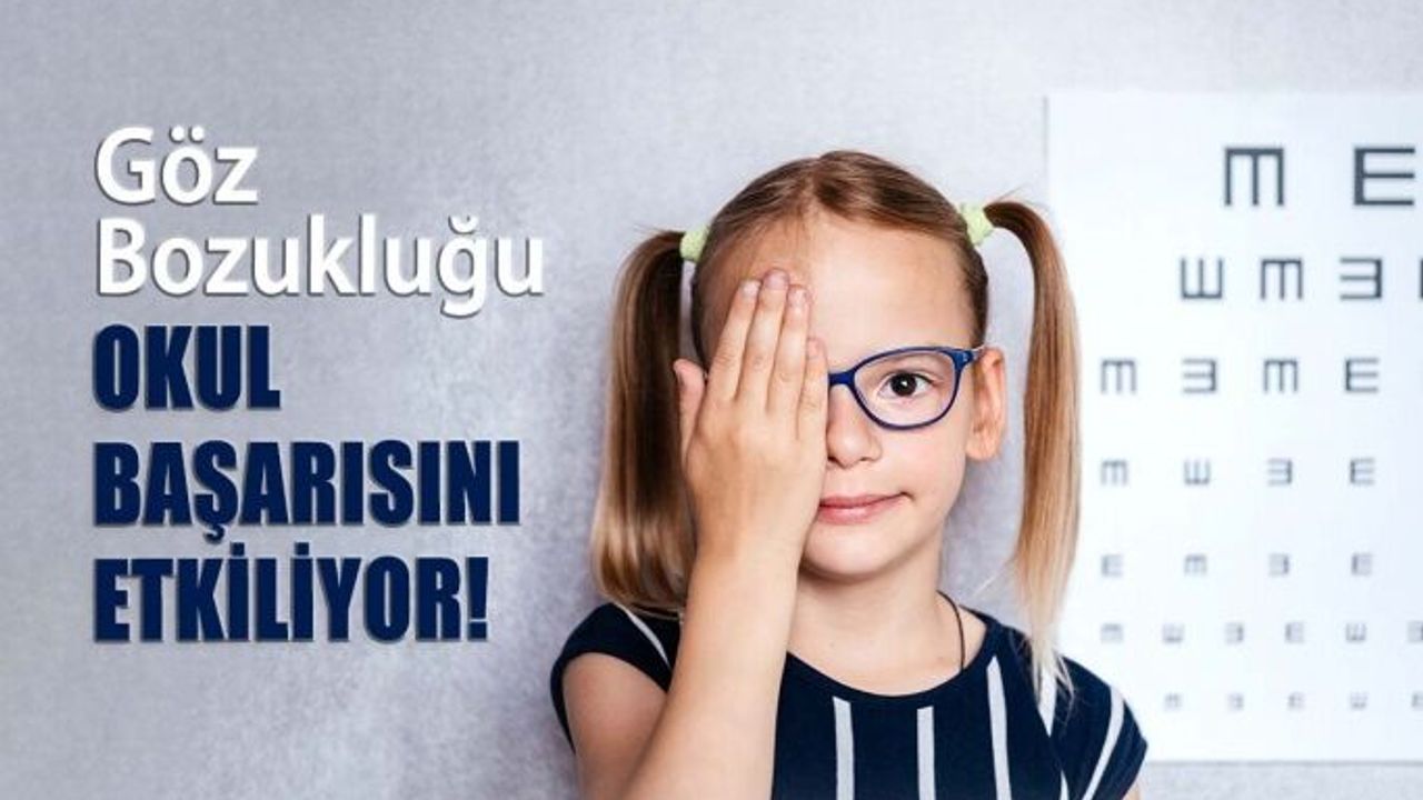 Görme Bozuklukları Çocuklarda Okul Başarısını Etkiliyor!
