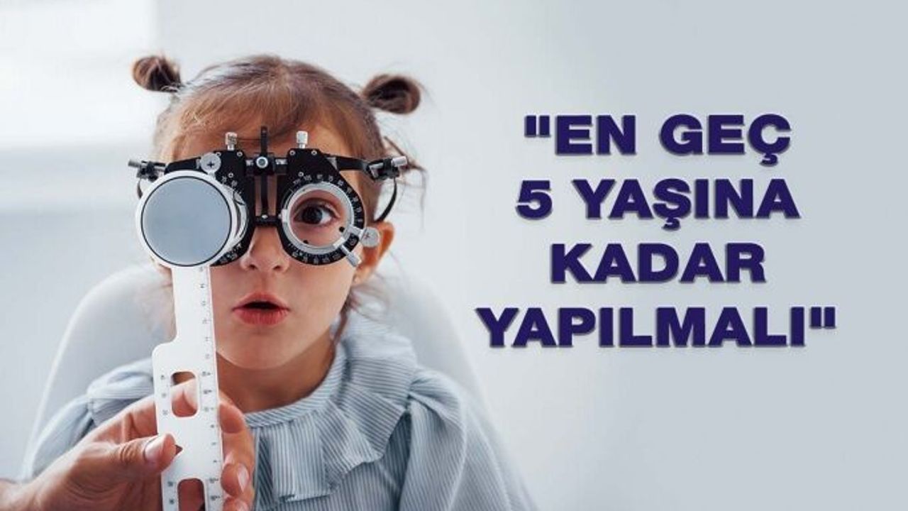 Çocuklarda Görme Keskinliği Muayenesi En Geç 5 Yaşına Kadar Yapılmalıdır