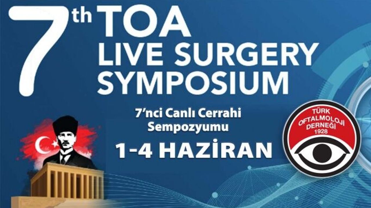 Türk Oftalmoloji Derneği 7’nci Canlı Cerrahi Sempozyumu Haziran’da Ankara’da