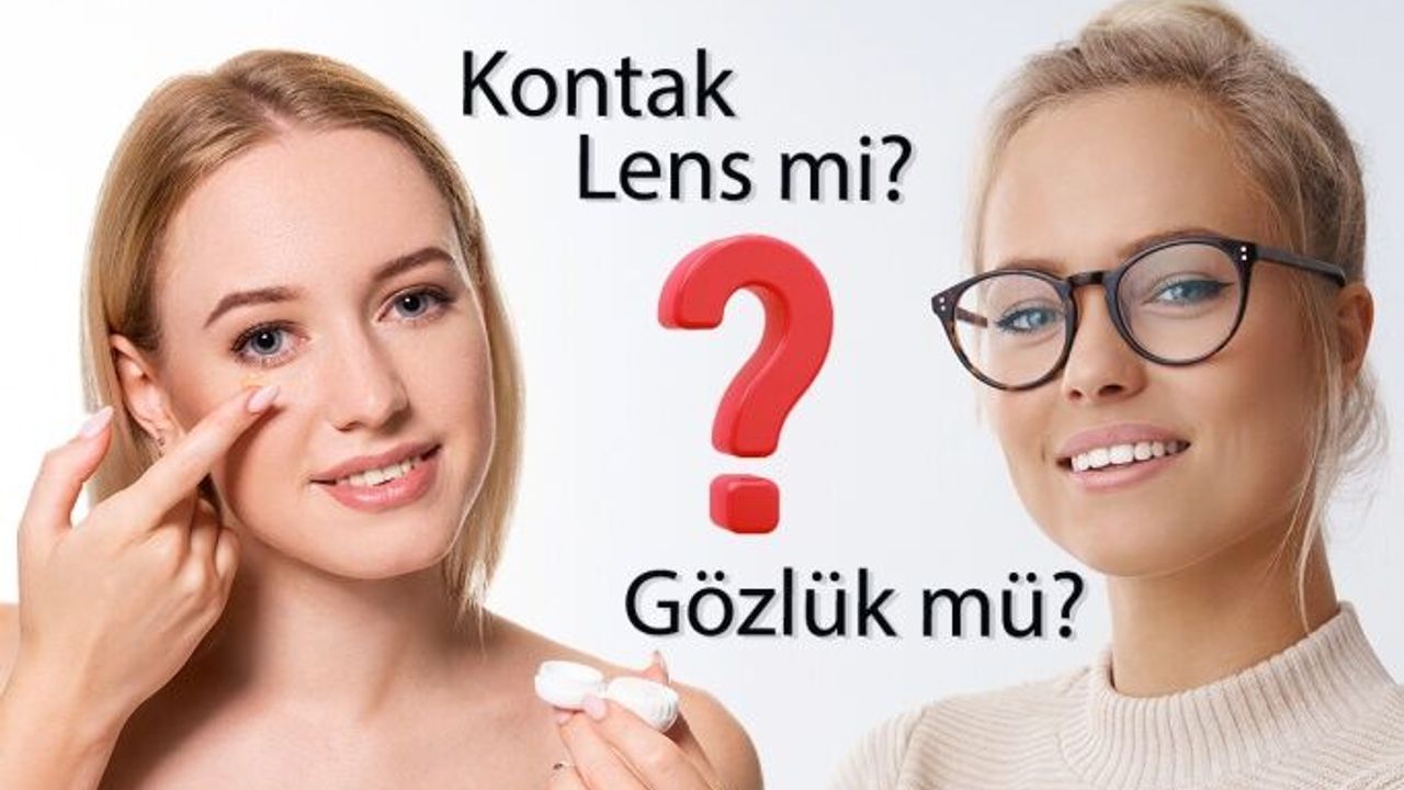 Kontak Lens Mi Gözlük Mü Hangisi Daha Kullanışlı?