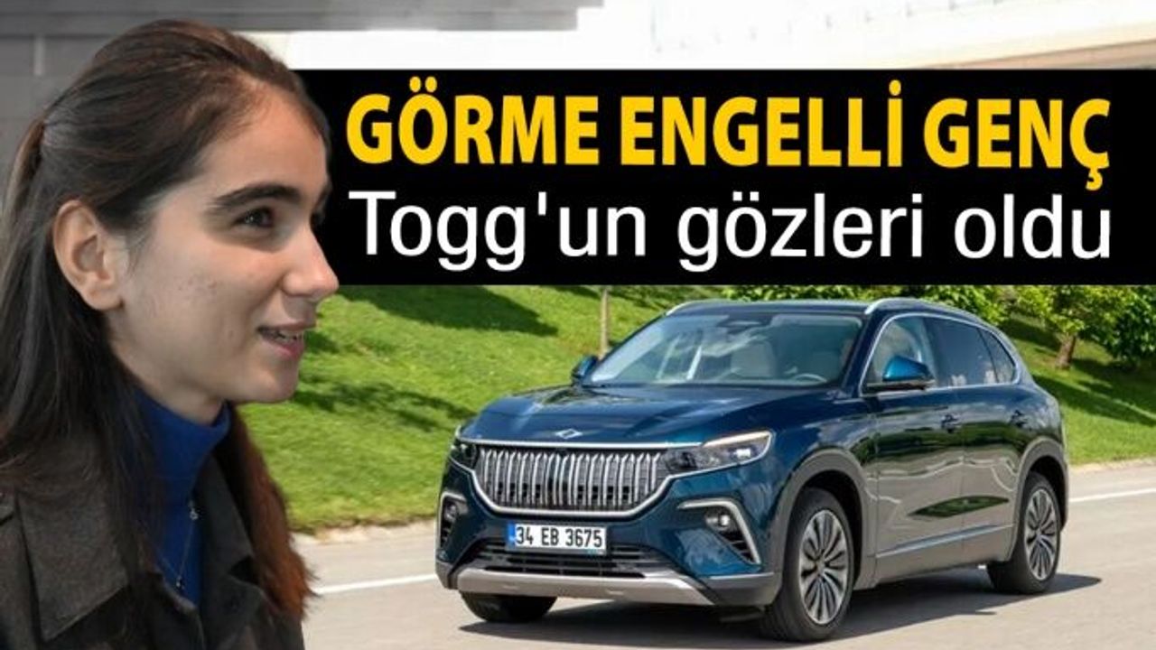 Görme Engelli Zülal Tannur'un From Your Eyes Projesi Togg'un Gözleri Oldu