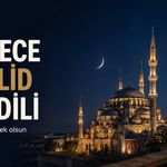 Bu Gece Mevlid Kandili, Kandiliniz Mübarek Olsun