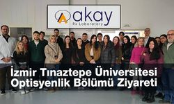 İzmir Tınaztepe Üniversitesi Optisyenlik Bölümü Akay Rx Laboratory Ziyareti