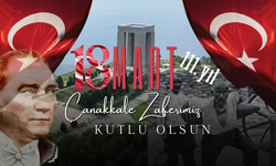 18 Mart Çanakkale Zaferimizin 111. Yılı Kutlu Olsun
