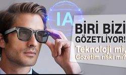 Kameralı Gözlükler Bizi Gözetliyor!