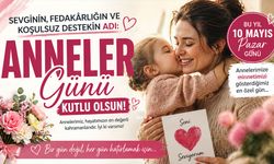 Anneler Günü 2026: Sevginin, Fedakârlığın ve Minnetin Günü