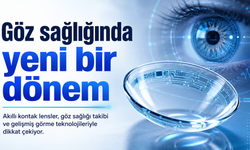 Akıllı Kontak Lensler Göz Sağlığında Yeni Bir Dönem