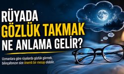 Rüyada Gözlük Takmak Ne Anlama Gelir?