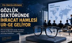 Gözlük Sektöründe İhracat Hamlesi Başlıyor