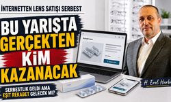 İnternetten Lens Satışı Serbest: Peki Bu Yarışta Gerçekten Kim Kazanacak?